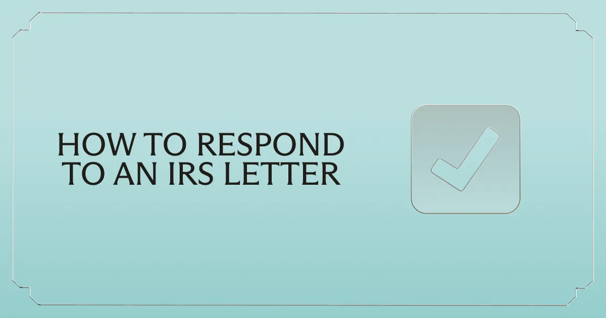 What to do if you receive IRS Letters 6174, 6174-A, 6173, or CP2000